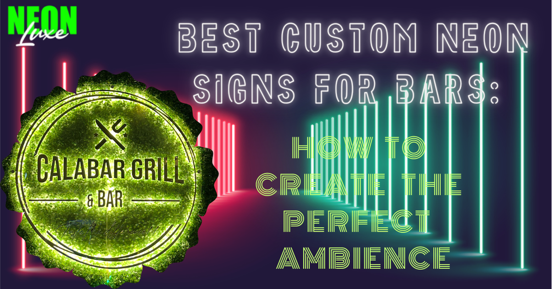 Best Custom Neon Signs for Bars: How to Create the Perfect Ambience