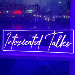 Intoxicated Talks Neon Sign